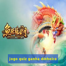 jogo quiz ganha dinheiro